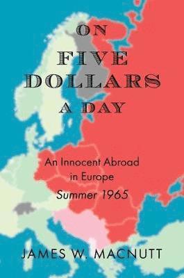 James W. Macnutt · On Five Dollars a Day (Paperback Book) (2017)