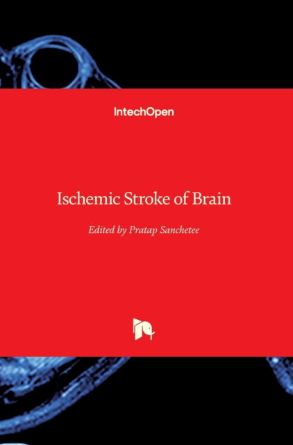 Cover for Pratap Sanchetee · Ischemic Stroke of Brain (Hardcover Book) (2018)