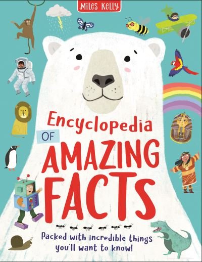 Cover for Miles Kelly · Encyclopedia of Amazing Facts (Hardcover Book) (2022)