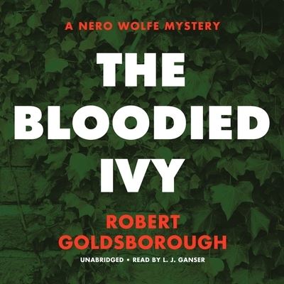 Cover for Robert Goldsborough · The Bloodied Ivy (CD) (2021)