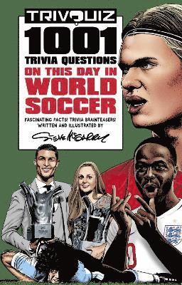 Trivquiz World Soccer On This Day: 1001 Questions - Trivquiz - Steve McGarry - Books - Pitch Publishing Ltd - 9781801500197 - October 11, 2021