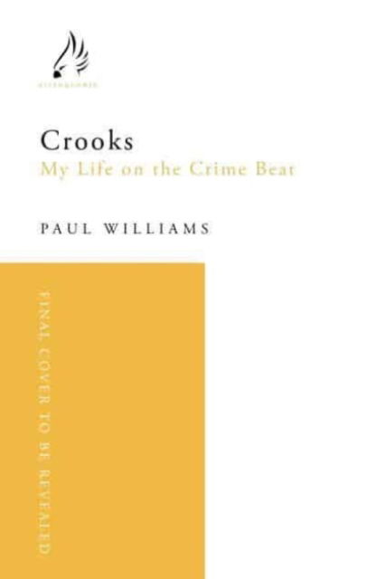 Cover for Paul Williams · Crooks: My Life in Crime (Paperback Bog) [Main edition] (2024)