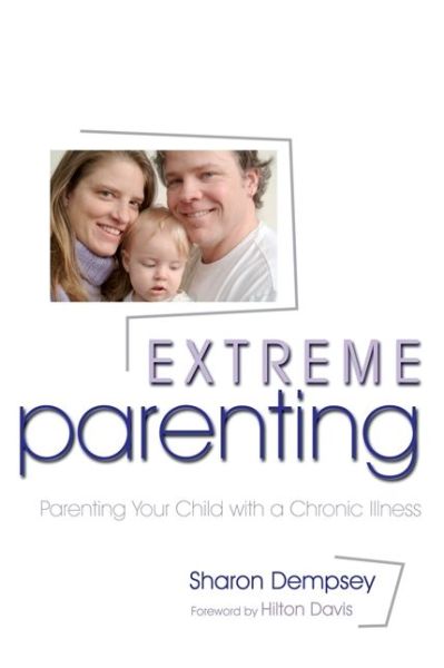 Cover for Sharon Dempsey · Extreme Parenting: Parenting Your Child with a Chronic Illness (Paperback Book) (2008)