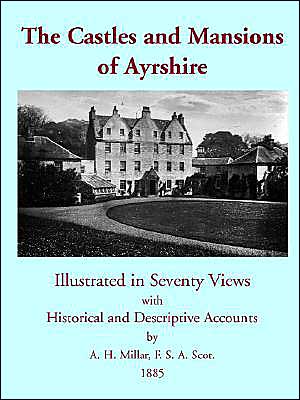 Cover for A H Millar · The Castles and Mansions of Ayrshire, 1885 (Paperback Book) (2004)