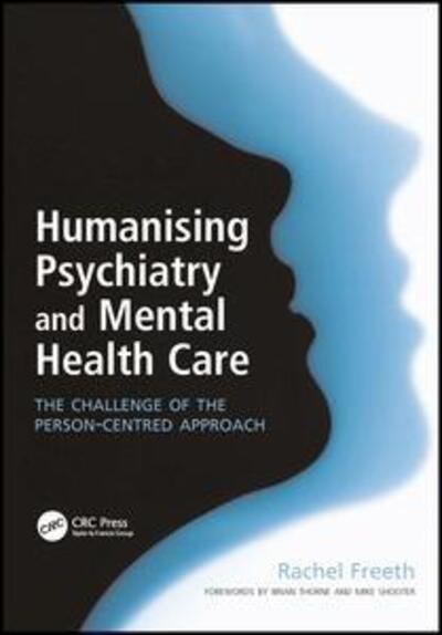 Cover for Rachel Freeth · Humanising Psychiatry and Mental Health Care: The Challenge of the Person-Centred Approach (Paperback Book) [1 New edition] (1997)