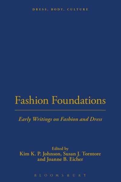 Cover for Joanne B Eicher · Fashion Foundations: Early Writings on Fashion and Dress - Dress, Body, Culture (Paperback Book) (2003)