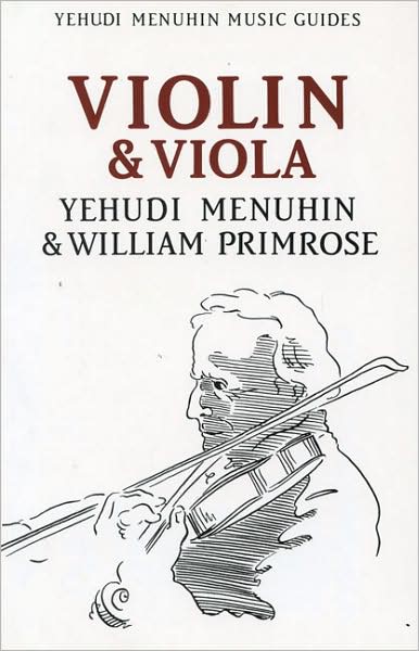 Violin and Viola - Menuhin Music Guides - Yehudi Menuhin - Livros - Kahn & Averill - 9781871082197 - 1991