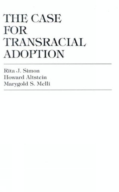 Cover for Rita J. Simon · The Case for Transracial Adoption (Hardcover Book) (1994)