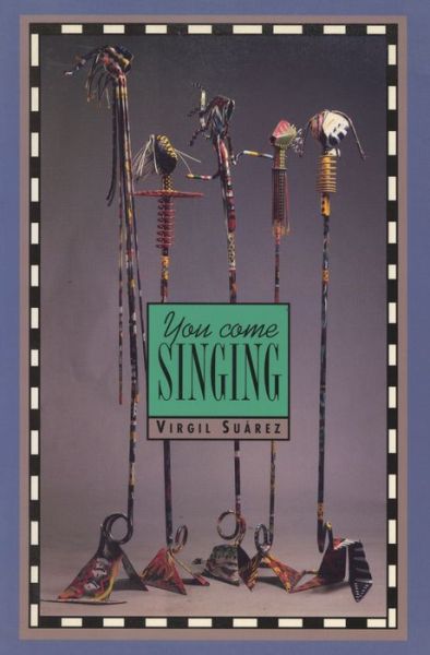 Cover for Virgil Suarez · You Come Singing (Paperback Book) (1998)