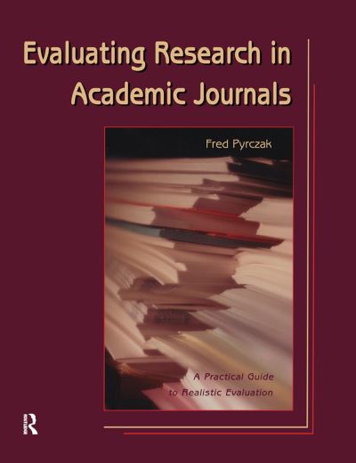 Cover for Fred Pyrczak · Evaluating Research in Academic Journals: A Practical Guide to Realistic Evaluation (Paperback Book) (1999)