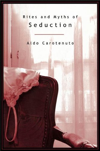 Cover for Aldo Carotenuto · Rites and Myths of Seduction (Taschenbuch) (2013)