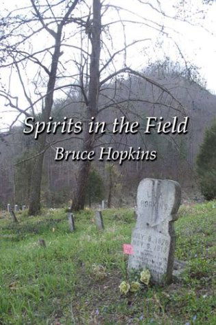 Cover for Bruce Hopkins · Spirits in the Field -- an Appalachian Family History (Paperback Book) [First edition] (2003)