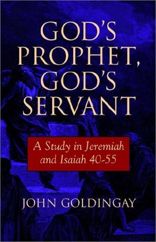 God's Prophet, God's Servant: a Study in Jeremiah 40-55 - John Goldingay - Libros - Clements Publishing - 9781894667197 - 1 de julio de 2002
