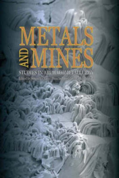 Cover for Susan La Niece · Metals and Mines: Studies in Archaeometallurgy (Paperback Book) (2008)