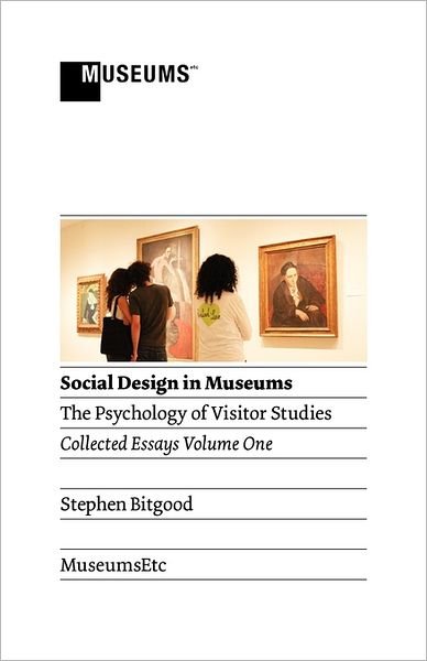 Cover for Stephen Bitgood · Social Design in Museums: the Psychology of Visitor Studies (Paperback Book) (2011)