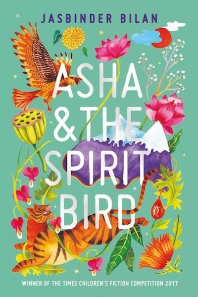Asha & the Spirit Bird - Jasbinder Bilan - Books - Chicken House Ltd - 9781911490197 - February 7, 2019