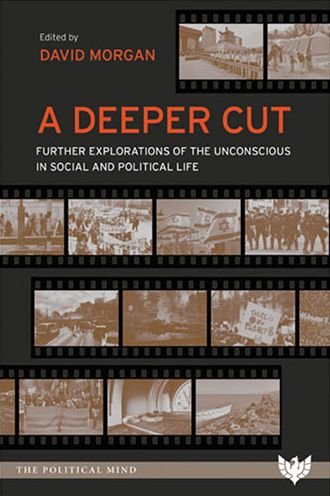 Cover for A Deeper Cut: Further Explorations of the Unconscious in Social and Political Life - The Political Mind (Paperback Bog) (2020)