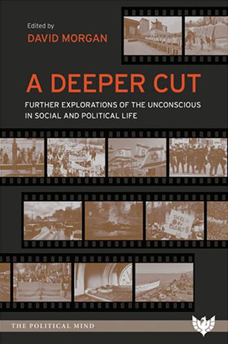 Cover for A Deeper Cut: Further Explorations of the Unconscious in Social and Political Life - The Political Mind (Taschenbuch) (2020)