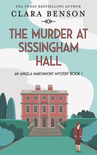 Cover for Clara Benson · The Murder at Sissingham Hall - An Angela Marchmont Mystery (Taschenbuch) [2nd edition] (2022)