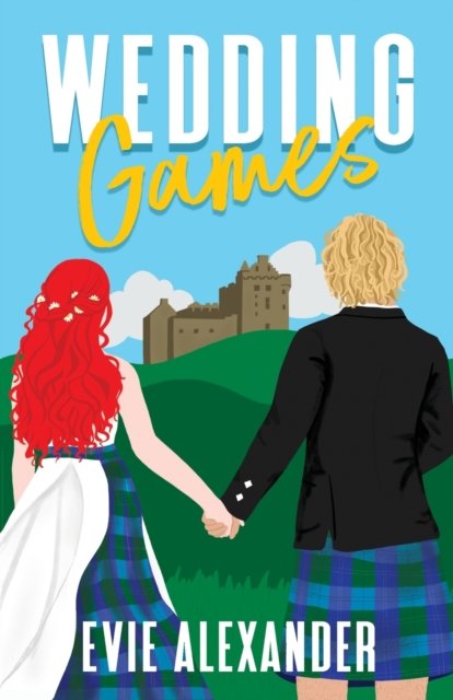 Cover for Evie Alexander · Wedding Games - Kinloch Series (Paperback Book) (2023)