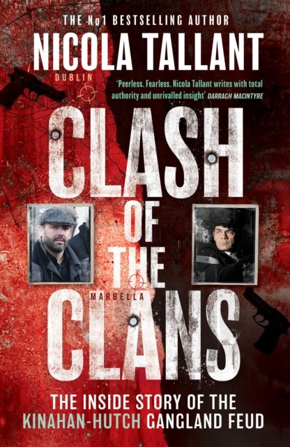 Cover for Nicola Tallant · Clash of the Clans: The Rise of the Kinahan Mafia and Boxing's Dirty Secret (Paperback Book) (2022)