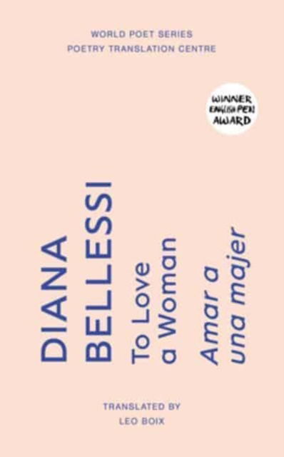 Cover for Diana Bellessi · To Love a Woman - World Poet Series (Paperback Book) (2022)