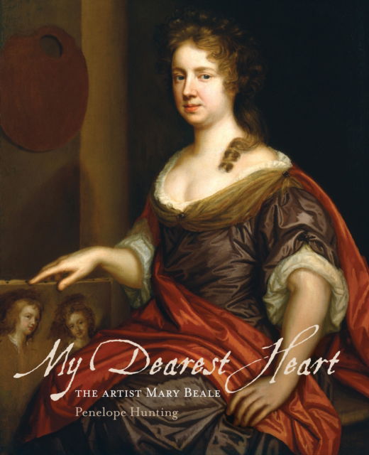 Penelope Hunting · My Dearest Heart: The Artist Mary Beale (Pocketbok) [New edition] (2024)