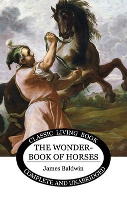 Cover for James Baldwin · The Wonder Book of Horses (Paperback Bog) (2020)