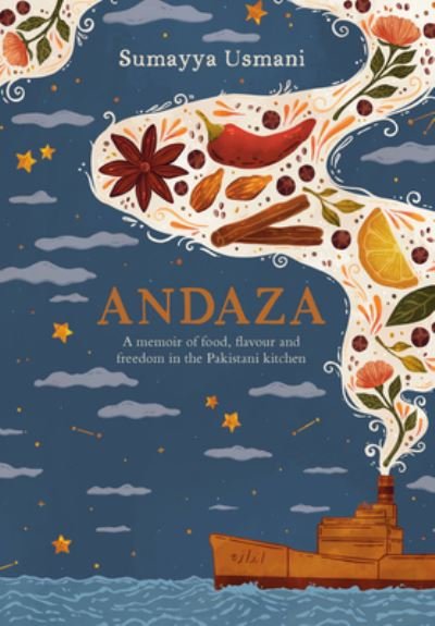 Cover for Sumayya Usmani · Andaza: A Memoir of Food, Flavour and Freedom in the Pakistani Kitchen (Gebundenes Buch) (2023)