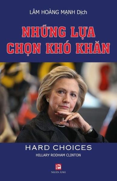 Cover for Hillary Rodham Clinton · Nh?ng l?a ch?n khó kh?n (Bok) (2016)