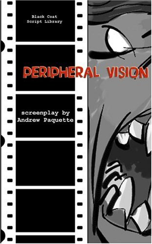 Cover for Andrew Paquette · Peripheral Vision: the Screenplay (Taschenbuch) (2004)