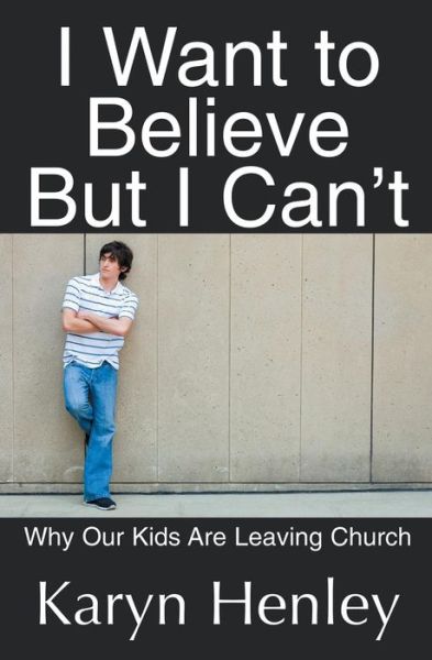 I Want to Believe But I Can't - Karyn Henley - Books - Child Sensitive Communication, LLC - 9781933803197 - October 15, 2007