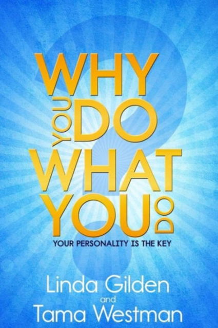 Cover for Linda Gilden · Why You Do What You Do (Paperback Book) (2016)