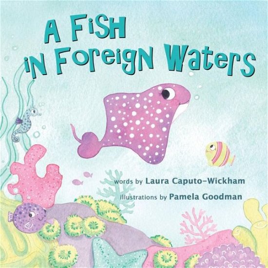 Cover for Laura Caputo-wickham · A Fish in Foreign Waters: a Book for Bilingual Children (Paperback Book) (2015)