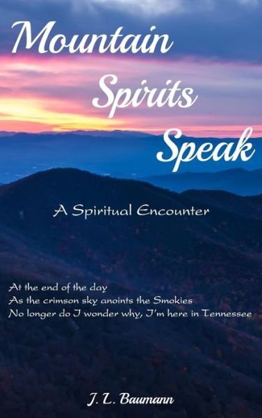 Cover for J L Baumann · Mountain Spirits Speak (Hardcover bog) (2015)