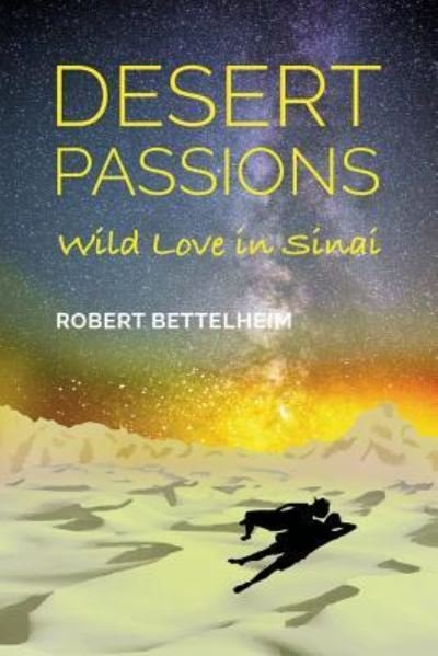 Cover for Robert Bettelheim · Desert Passions (Paperback Book) (2018)