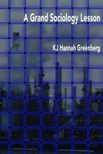 Cover for Kj Hannah Greenberg · A Grand Sociology Lesson (Paperback Bog) (2016)