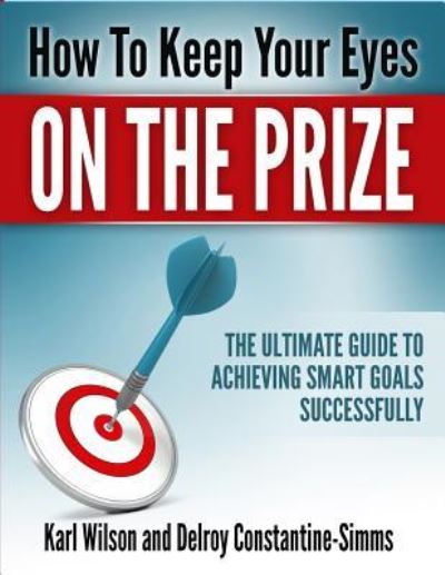 Cover for Karl Wilson · How to Keep Your Eyes on the Prize (Paperback Book) (2016)