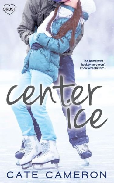 Cover for Cate Cameron · Center Ice (Paperback Book) (2015)