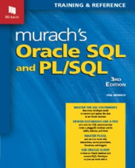 Oracle SQL and PL/SQL: (3rd Edition) - Joel Murach - Kirjat - Mike Murach & Associates Inc. - 9781943873197 - torstai 1. elokuuta 2024