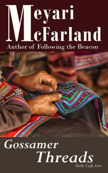 Cover for Meyari McFarland · Gossamer Threads (Paperback Book) (2016)
