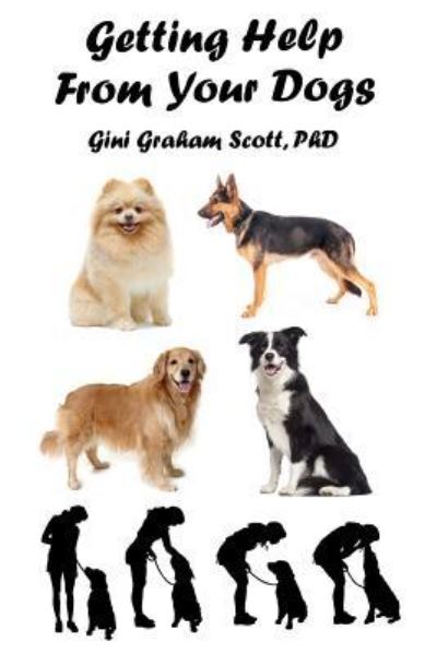 Cover for Gini Graham Scott · Getting Help from Your Dogs (Paperback Book) (2017)