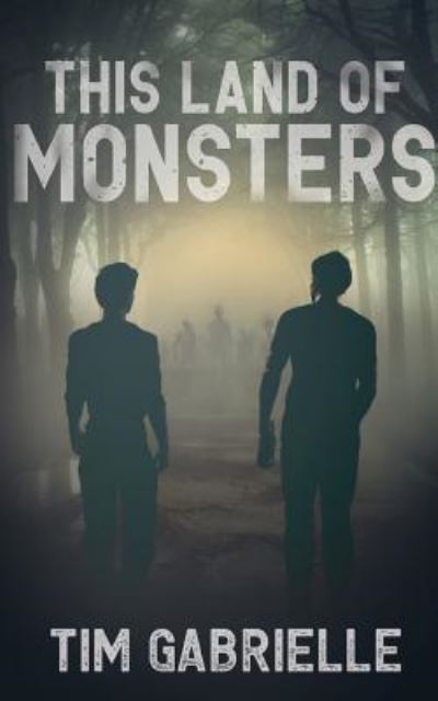 Cover for Tim Gabrielle · This Land of Monsters (Paperback Book) (2018)