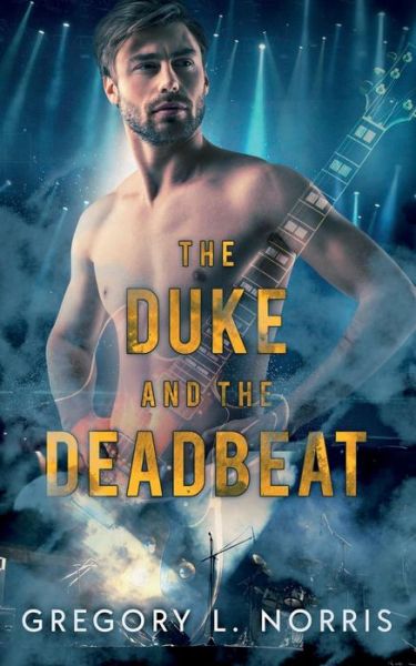 Cover for Gregory L Norris · The Duke and the Deadbeat (Pocketbok) (2018)