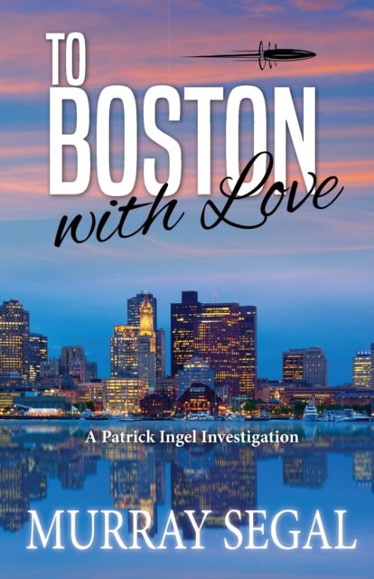 Cover for Murray Segal · To Boston With Love (Taschenbuch) (2019)