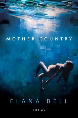 Elana Bell · Mother Country - American Poets Continuum (Paperback Bog) (2020)