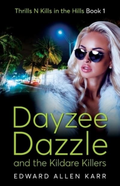 Edward Allen Karr · Dayzee Dazzle And The Kildare Killers (Paperback Book) (2021)