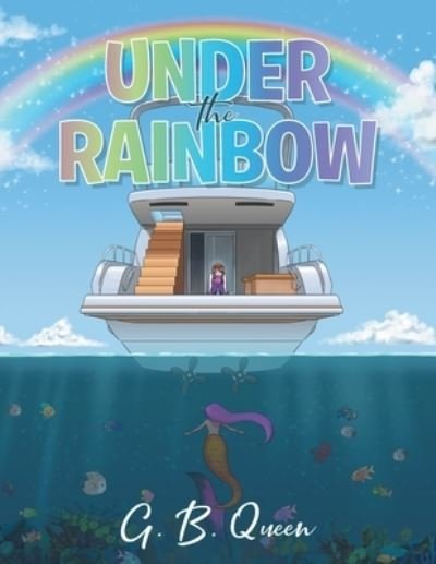 Cover for G B Queen · Under the Rainbow (Paperback Bog) (2021)