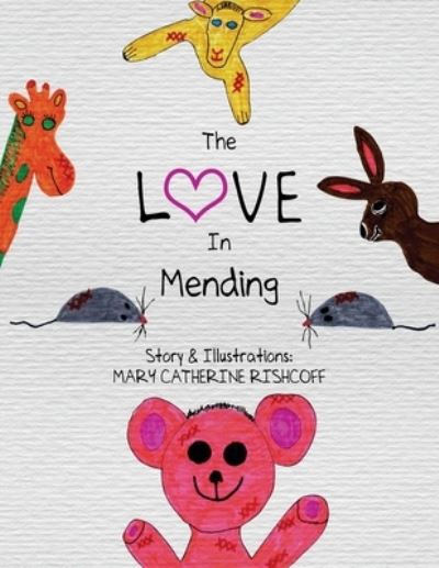 Cover for Mary Catherine Rishcoff · The Love In Mending (Paperback Book) (2021)