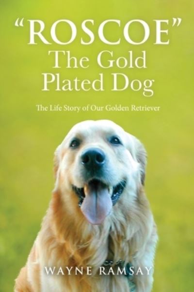 Cover for Wayne Ramsay · The Gold Plated Dog (Paperback Book) (2021)